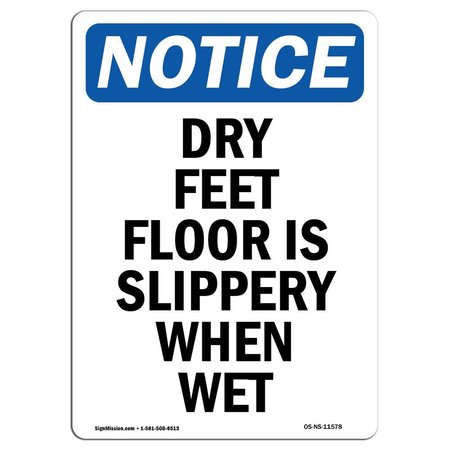 SIGNMISSION OSHA Sign, Dry Feet Floor Is Slippery When Wet, 18in X 12in, 12" W, 18" H, Portrait, D-1218-V-11578 OS-NS-D-1218-V-11578